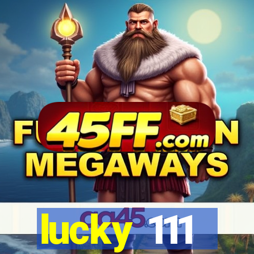 lucky 111